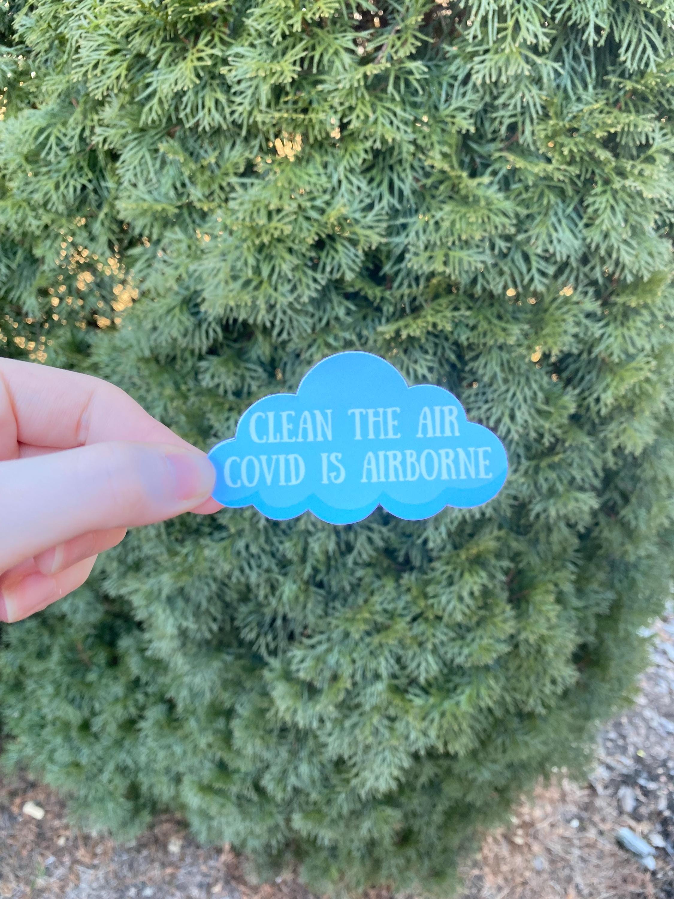 Clean The Air | Covid Is Airborne Stickers