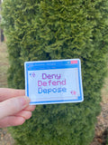 Deny Defend Depose Holographic Sticker, Healthcare, Eat The Rich, Anti Capitalism